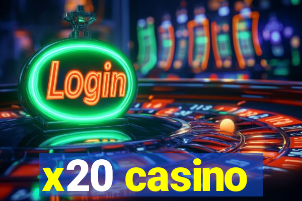 x20 casino